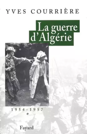 Couverture du produit · La guerre d'Algérie, tome 1 : 1954-1957