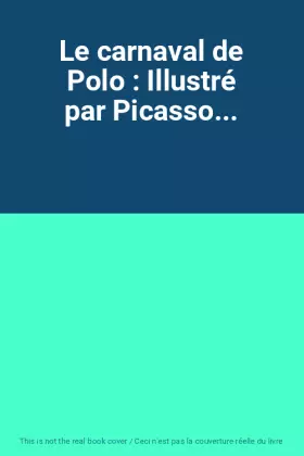 Couverture du produit · Le carnaval de Polo : Illustré par Picasso...