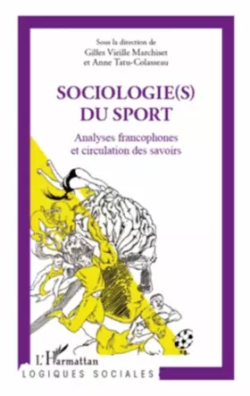 Couverture du produit · Sociologie(s) du sport: Analyses francophones et circulation des savoirs