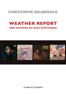 Couverture du produit · Weather Report : Une histoire du jazz électrique