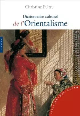 Couverture du produit · Dictionnaire culturel de l'Orientalisme
