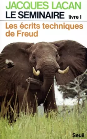 Couverture du produit · Le séminaire livre 1 : Les écrits techniques de Freud
