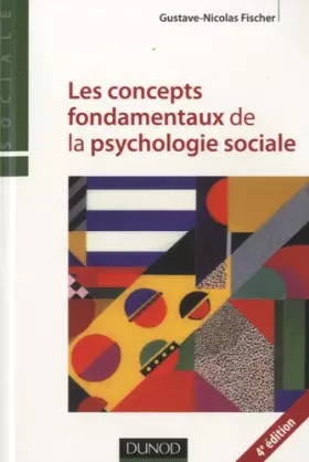 Couverture du produit · Les concepts fondamentaux de la psychologie sociale - 4ème édition