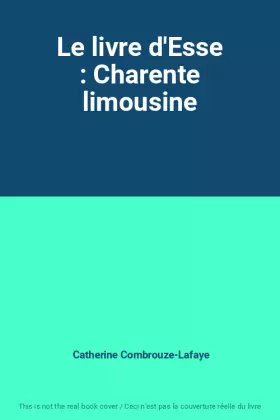 Couverture du produit · Le livre d'Esse : Charente limousine