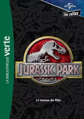 Couverture du produit · Films cultes Universal 01 - Jurassic Park - Le roman du film