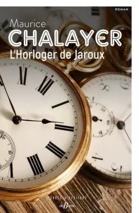 Couverture du produit · L'Horloger de Jaroux