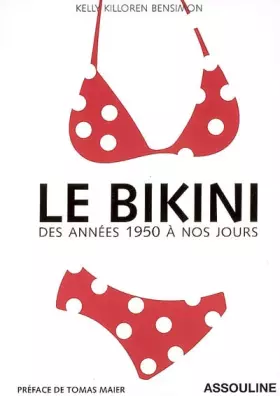 Couverture du produit · LE BIKINI DES ANNEES 1950 A NOS JOURS