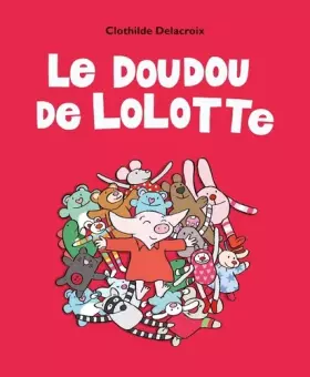 Couverture du produit · Le doudou de Lolotte