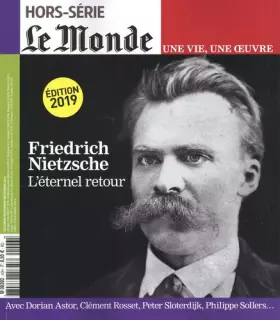 Couverture du produit · Le Monde Hs une Vie/une Oeuvre N 43 Nietzsche - Octobre 2019 (Reedition)