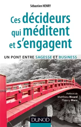 Couverture du produit · Ces décideurs qui méditent et s'engagent - Un pont entre sagesse et business