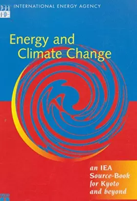 Couverture du produit · Energy & Climate Change: An Iea Source Book for Kyoto & Beyond