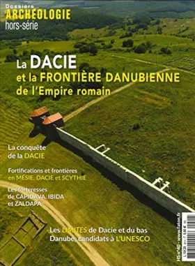 Couverture du produit · Dossiers d'Archéologie HS n°40 : La Dacie - Septembre 2021