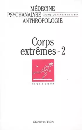 Couverture du produit · Champ Psychosomatique N 35 2004 - Corps Extrèmes 2