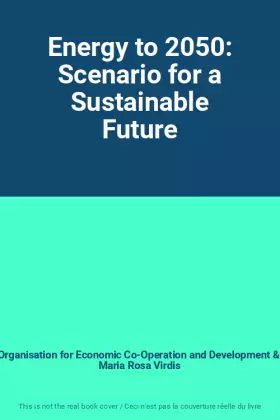 Couverture du produit · Energy to 2050: Scenario for a Sustainable Future