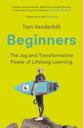 Couverture du produit · Beginners: The Joy and Transformative Power of Lifelong Learning