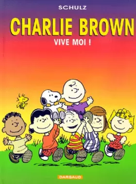 Couverture du produit · Charlie Brown Tome 3 : Vive moi !