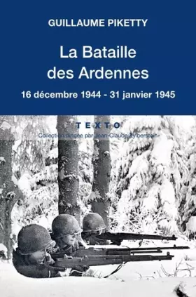 Couverture du produit · La bataille des Ardennes: 16 décembre 1944-31 janvier 1945
