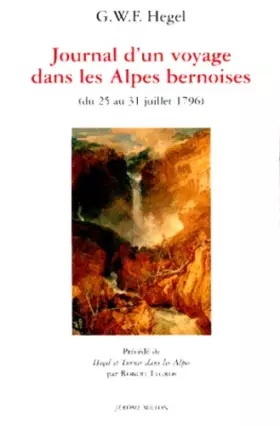 Couverture du produit · Journal d'un voyage dans les Alpes bernoises: (du 25 au 31 juillet 1796)