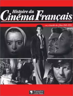 Couverture du produit · Histoire du cinéma français : Encyclopédie des films, 1940-1950