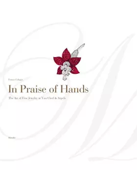 Couverture du produit · In Praise of Hands: The Art of Fine Jewelry at Van Cleef & Arpels