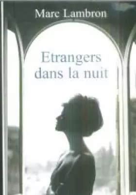 Couverture du produit · Etrangers dans la nuit.