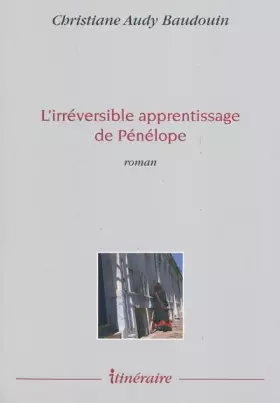 Couverture du produit · L'Irreversible Apprentissage de Penelope