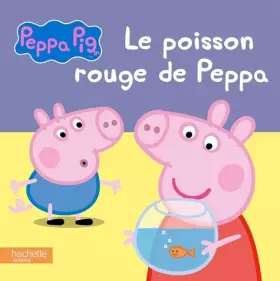 Couverture du produit · Peppa Pig - Le poisson rouge de Peppa (TC)