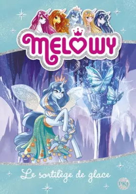 Couverture du produit · Melowy - tome 04 : Le sortilège de glace (4)