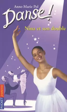 Couverture du produit · Danse ! 38 : Nina et son double
