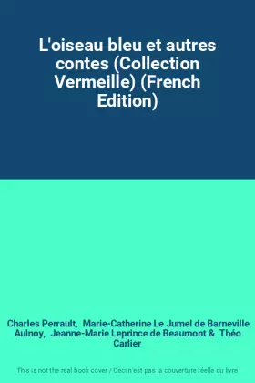 Couverture du produit · L'oiseau bleu et autres contes (Collection Vermeille) (French Edition)