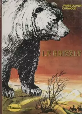 Couverture du produit · Le Grizzly (La Galaxie)
