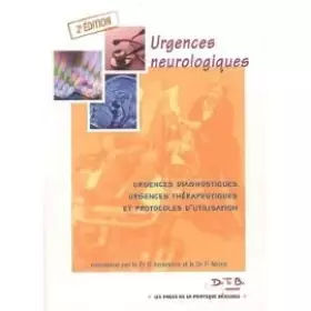 Couverture du produit · Urgences neurologiques : Urgences diagnostiques, urgences thérapeutiques et protocoles d'utilisation (Les pages de la pratique 