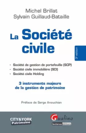 Couverture du produit · La Société civile, 3 instruments majeurs de la gestion de patrimoine