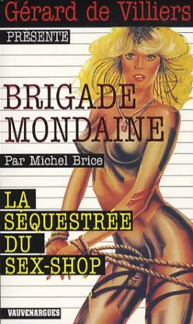 Couverture du produit · Brigade Mondaine 311 : La Séquestrée du sex-shop