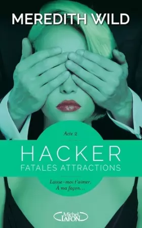 Couverture du produit · Hacker - Acte 2 Fatales attractions
