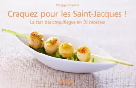 Couverture du produit · Craquez pour les Saint-Jacques ! : La star des coquillages en 30 recettes by Philippe ToinardIsabel Brancq-Lepage(2010-09-17)
