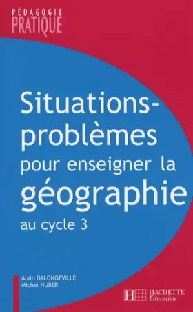 Couverture du produit · Situations - Problèmes pour enseigner la géographie au cycle 3