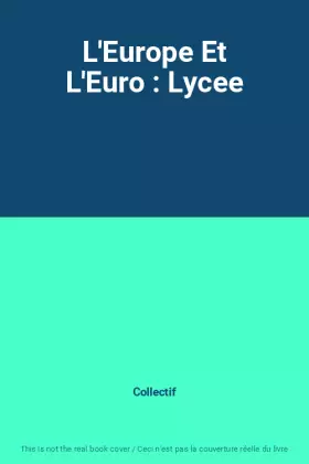 Couverture du produit · L'Europe Et L'Euro : Lycee