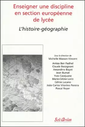 Couverture du produit · Enseigner une discipline en section européenne de lycée : L'histoire-géographie