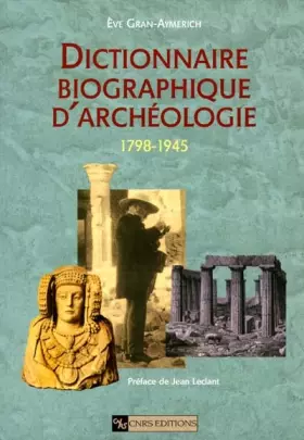 Couverture du produit · Dictionnaire biographique d'archéologie, 1798-1945