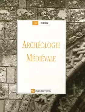 Couverture du produit · Archéologie médiévale -T36 - Année 2006
