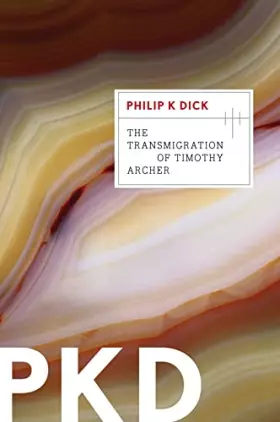 Couverture du produit · The Transmigration of Timothy Archer (Valis)