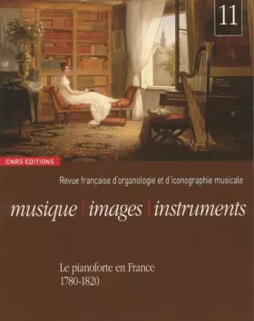 Couverture du produit · Musique, images, instruments - Le pianoforte en France (1780-1820) - N°11