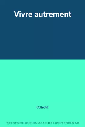 Couverture du produit · Vivre autrement