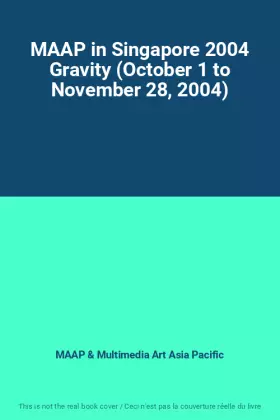 Couverture du produit · MAAP in Singapore 2004 Gravity (October 1 to November 28, 2004)