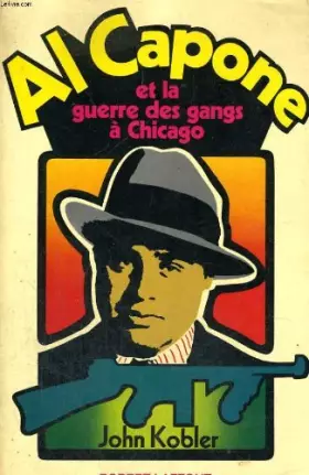 Couverture du produit · Al capone et la guerre des gangs a chicago.