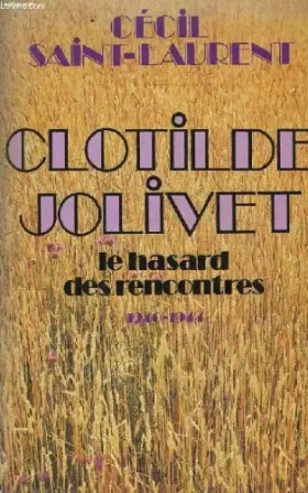 Couverture du produit · Clotilde Jolivet: Le hasard des rencontres (French Edition)