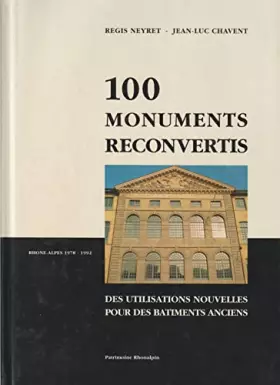 Couverture du produit · 100 MONUMENTS RECONVERTIS