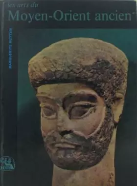 Couverture du produit · Les arts du Moyen-Orient ancien.