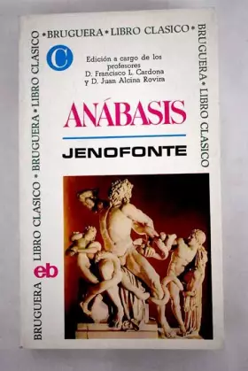 Couverture du produit · Anábasis: Con un estudio preliminar y bibliografía